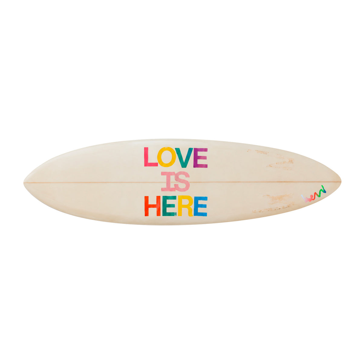 Love Is Here Too — hand-painted surfboard by Kerri Rosenthal, horizontal canvas of layered multicolor brushstrokes, signed by Kerri